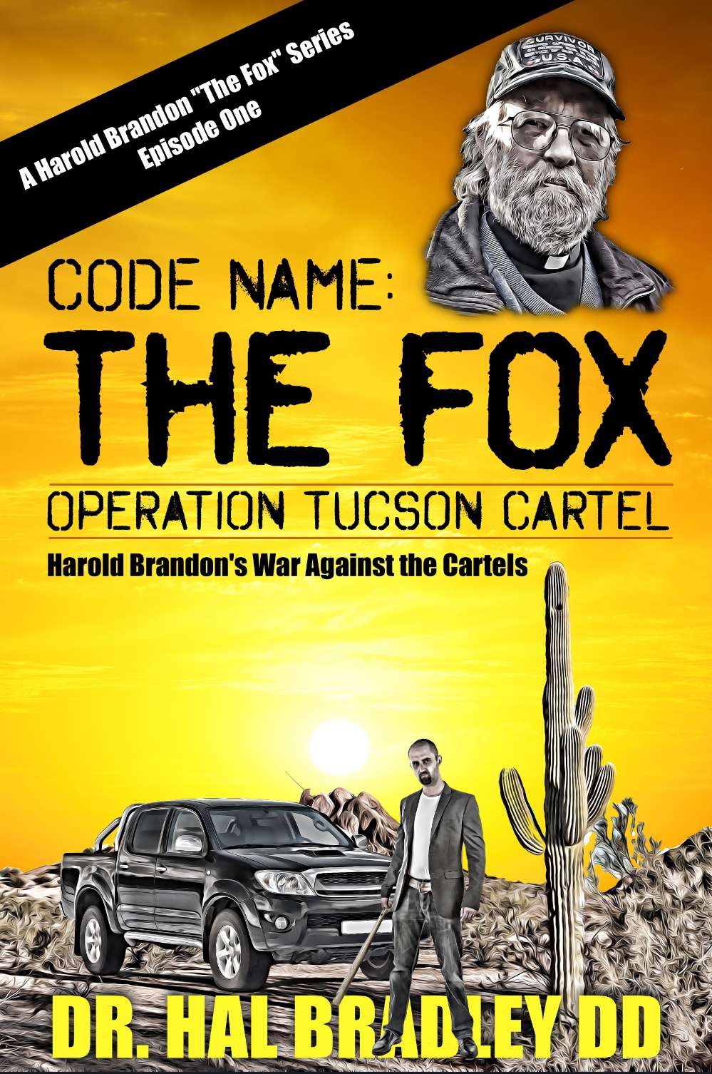 CODE NAME: THE FOX: Operation Tucson Cartel