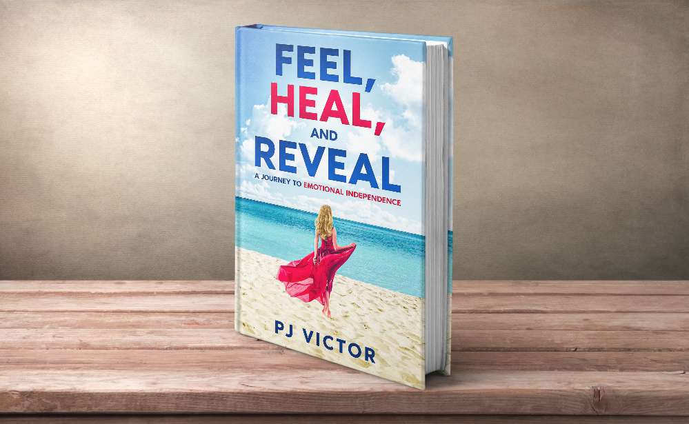 Feel, Heal, and Reveal: A Journey to Emotional Independence