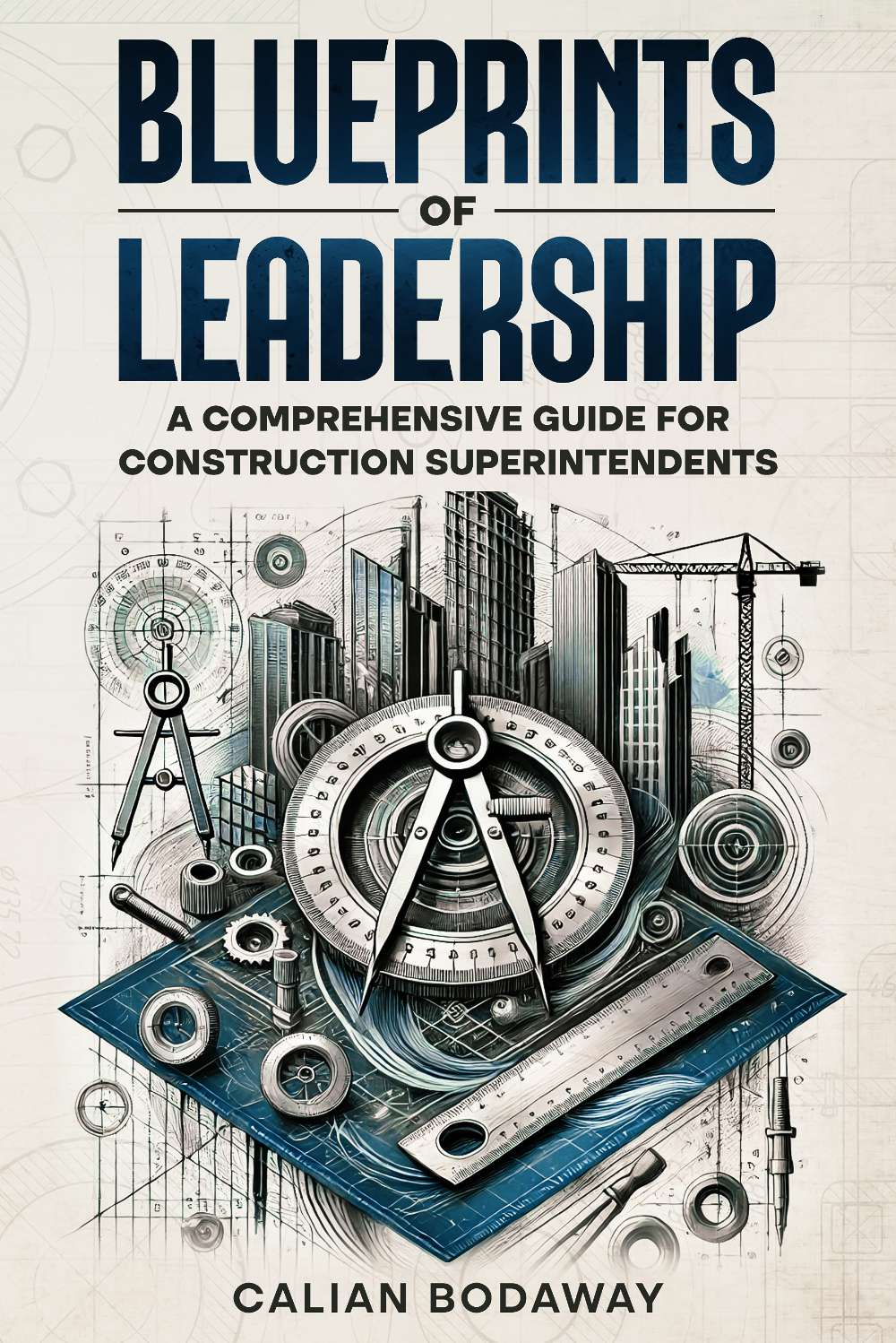 Blueprints of Leadership