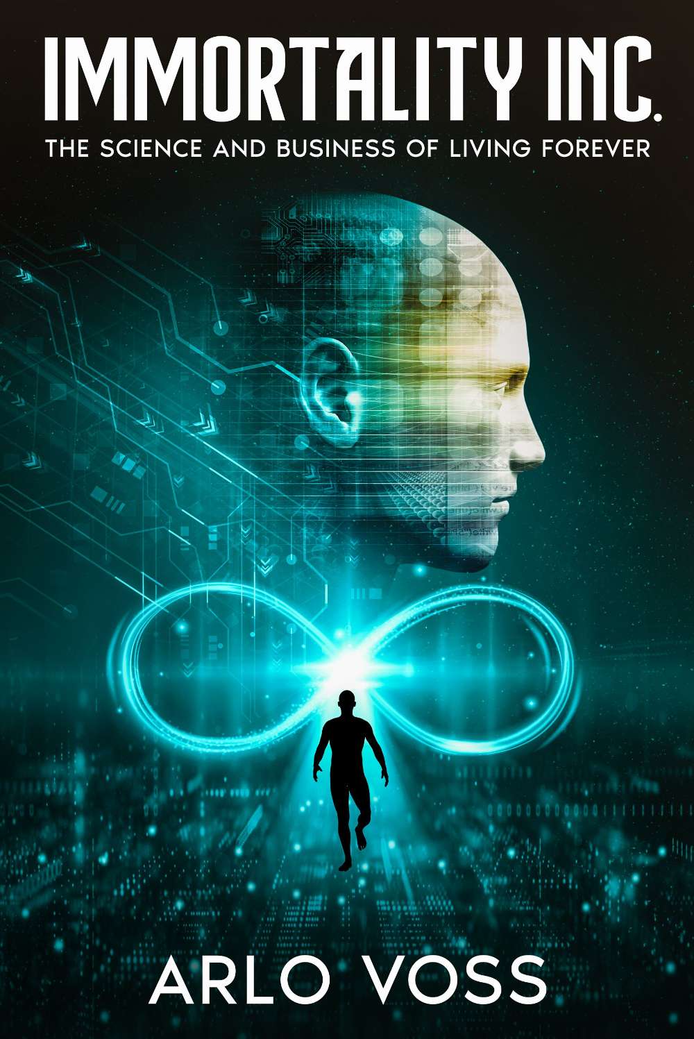 Immortality Inc. The Science and Business of Living Forever