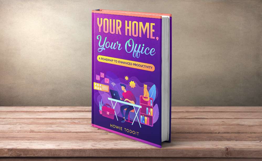 Your Home, Your Office: A Roadmap to Enhanced Productivity 