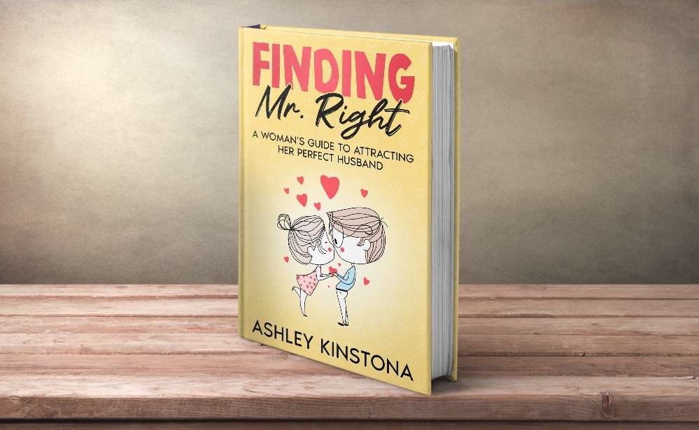 Finding Mr. Right: A Woman's Guide to Attracting Her Perfect Husband