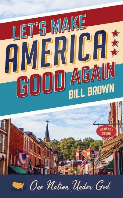 Let's Make America GOOD Again