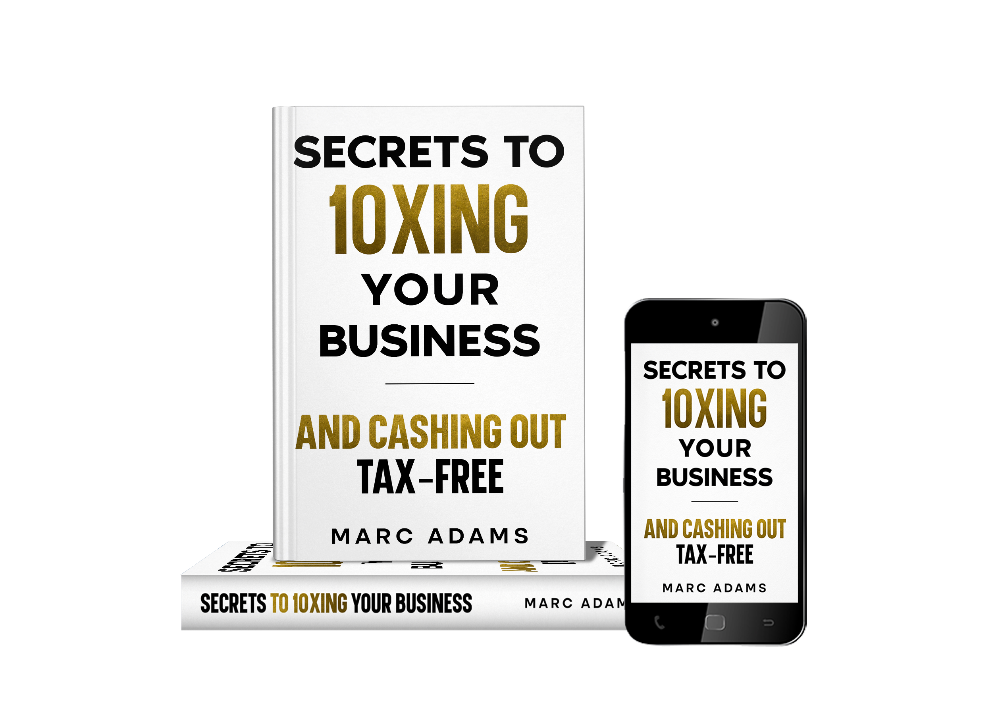 Secrets to 10xing Your Business and Cashing Out Tax Free