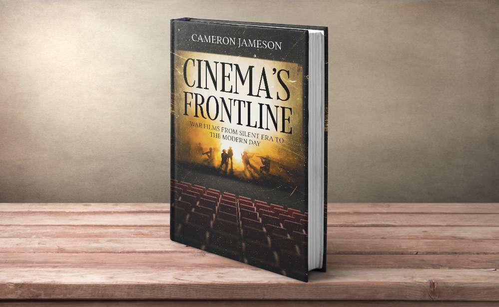 Cinema’s Frontline: War Films from Silent Era to the Modern Day 