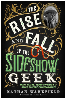 The Rise and Fall of the Sideshow Geek