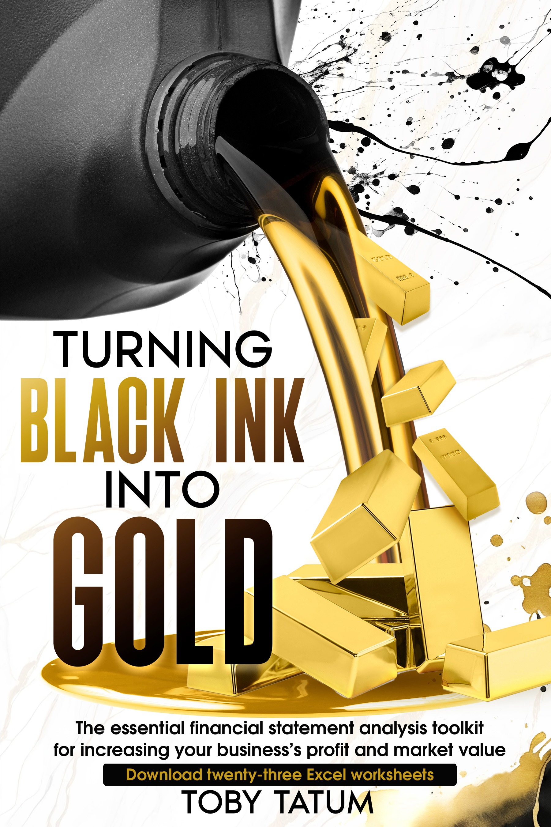 Turning Black Ink Into Gold book cover
